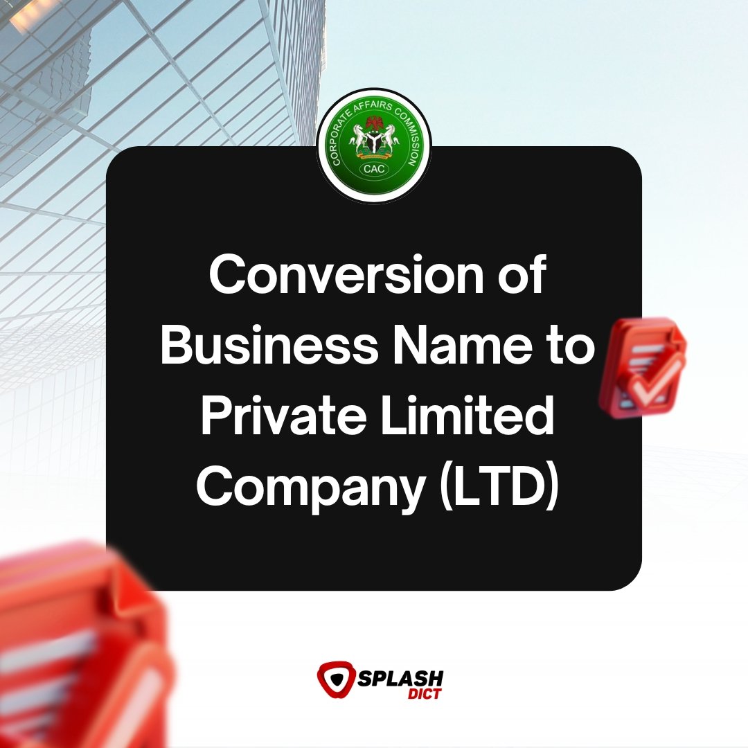 Conversion of Business Name to a Private Limited Company 1 Conversion of Business Name to Private Limited Company (LTD)