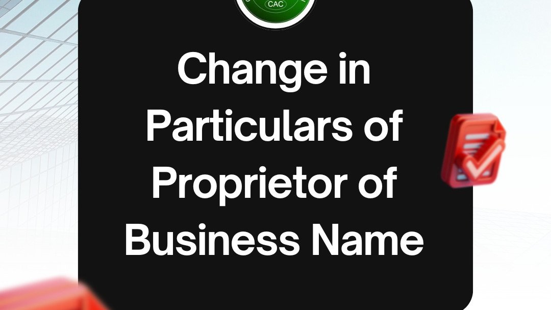 Filing Notice of Change in Particulars of Proprietor / Partner Filing Notice of Change in Particulars of Proprietor / Partner
