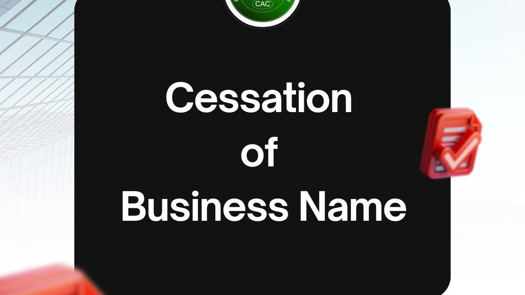 File Notice of Cessation of Business Name with CAC