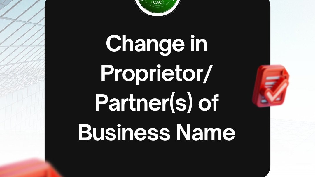 Change in Proprietor - Partners of Business Name Change in Proprietor - Partners of Business Name