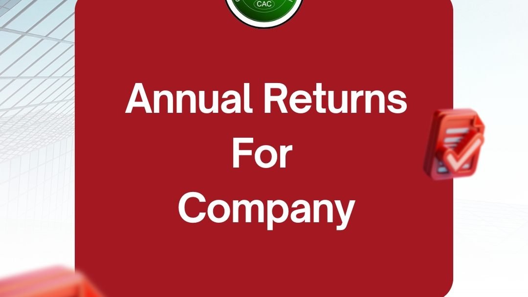 CAC Company Post-Incorporation Services 3 File Annual Returns for Your Company with CAC in Nigeria