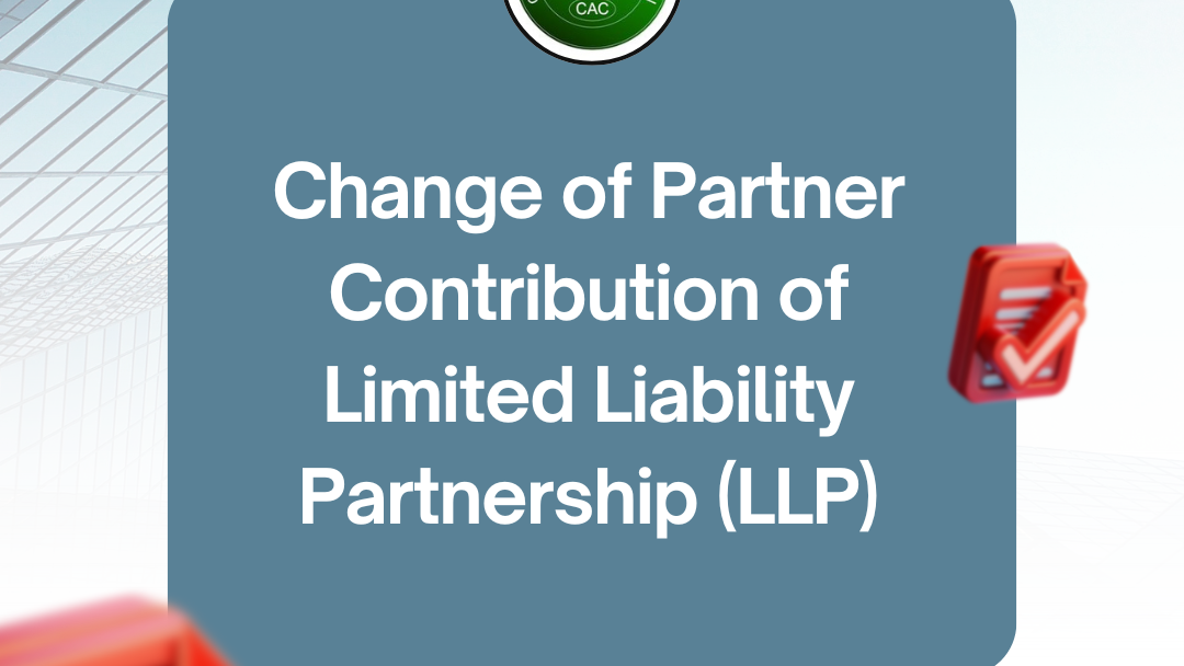 Change of Partner Contribution of Limited Liability Partnership (LLP) Change of Partner Contribution of Limited Liability Partnership (LLP)
