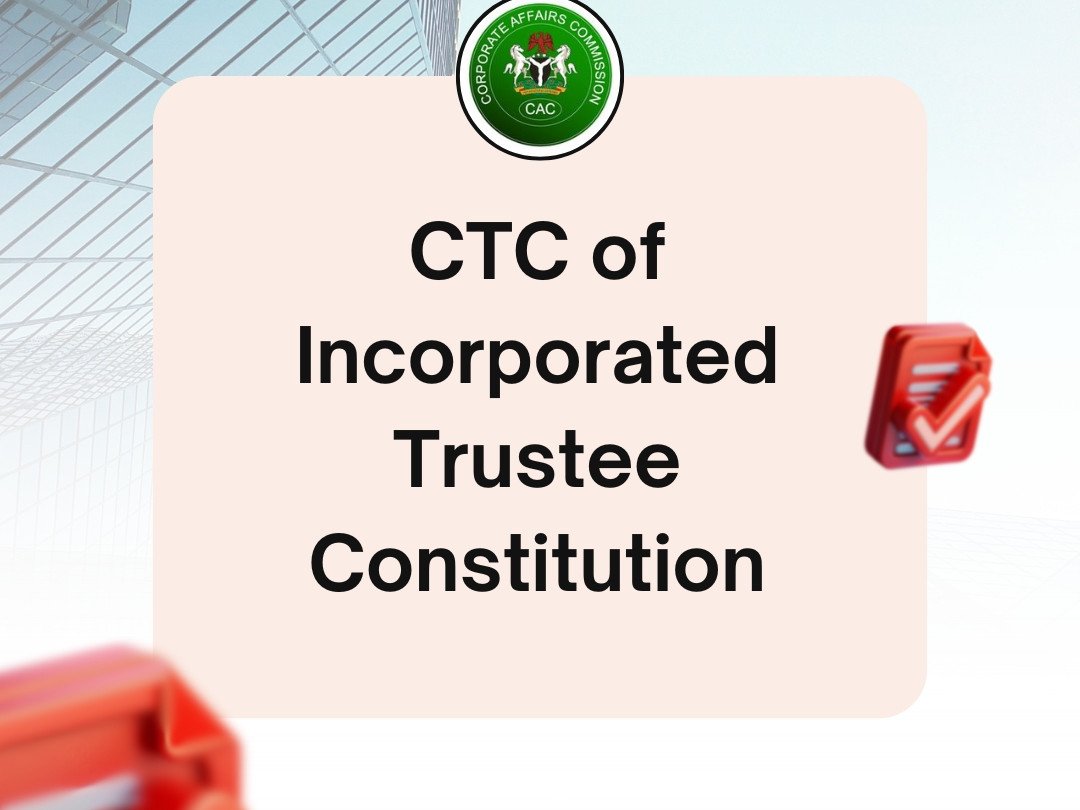 Request CAC Certified True Copies (CTC) 6 CTC of Incorporated Trustee Constitution
